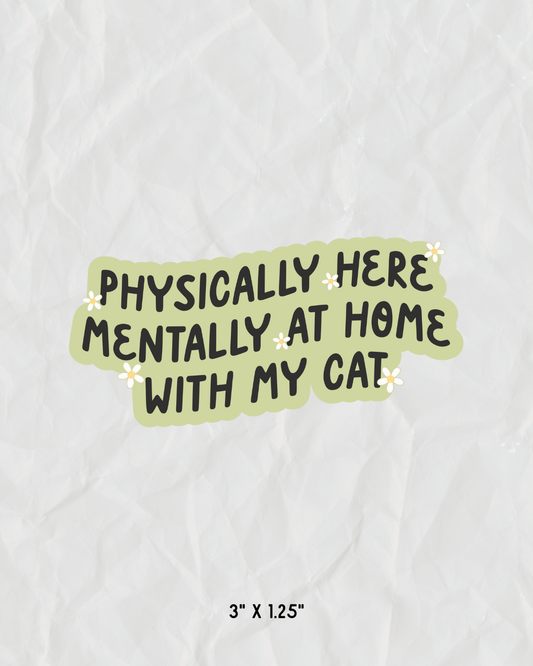 Mentally With My Cat Sticker