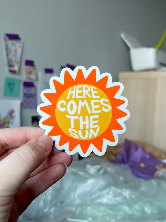 Here Comes The Sun Sticker