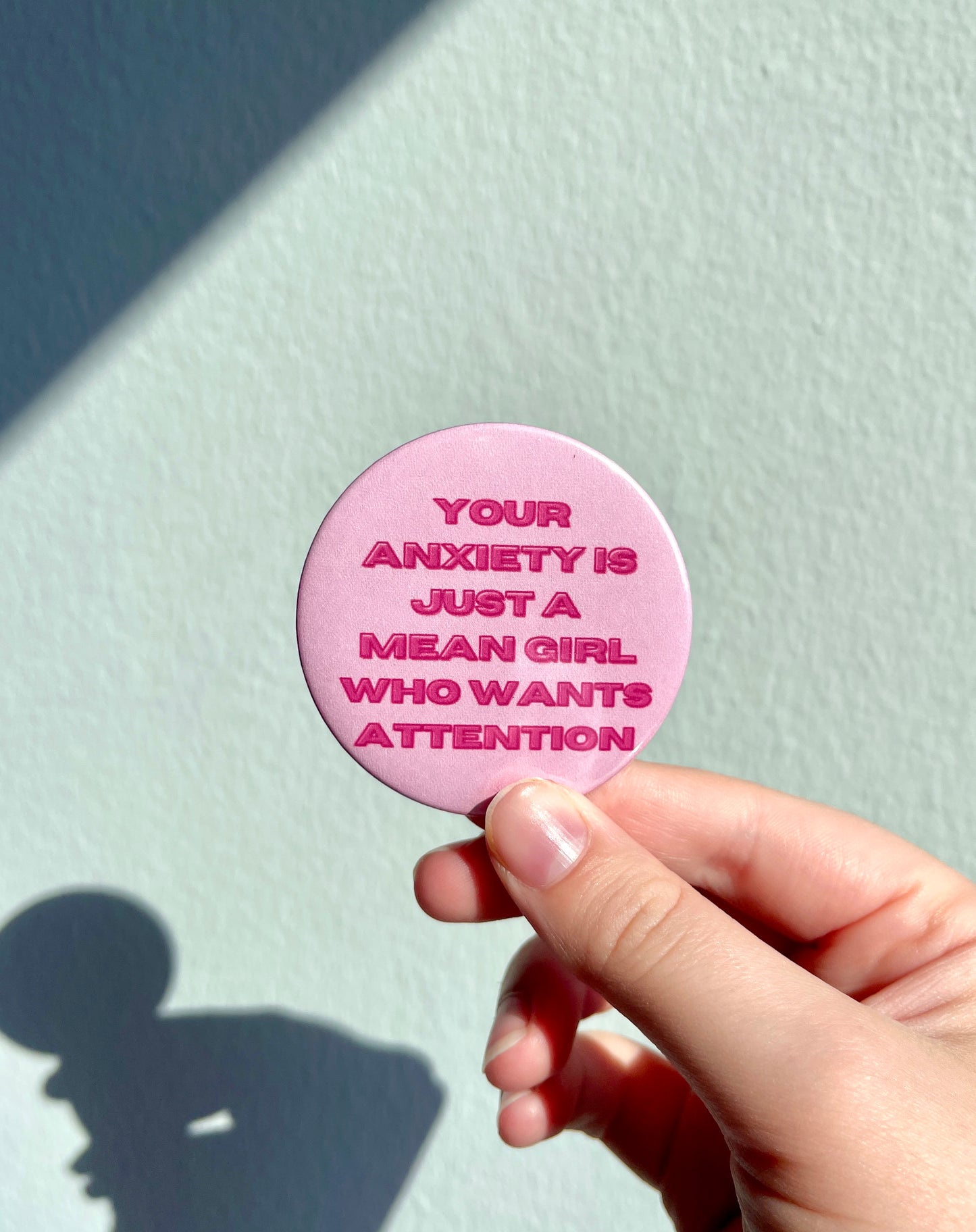 Your Anxiety Is A Mean Girl Pin