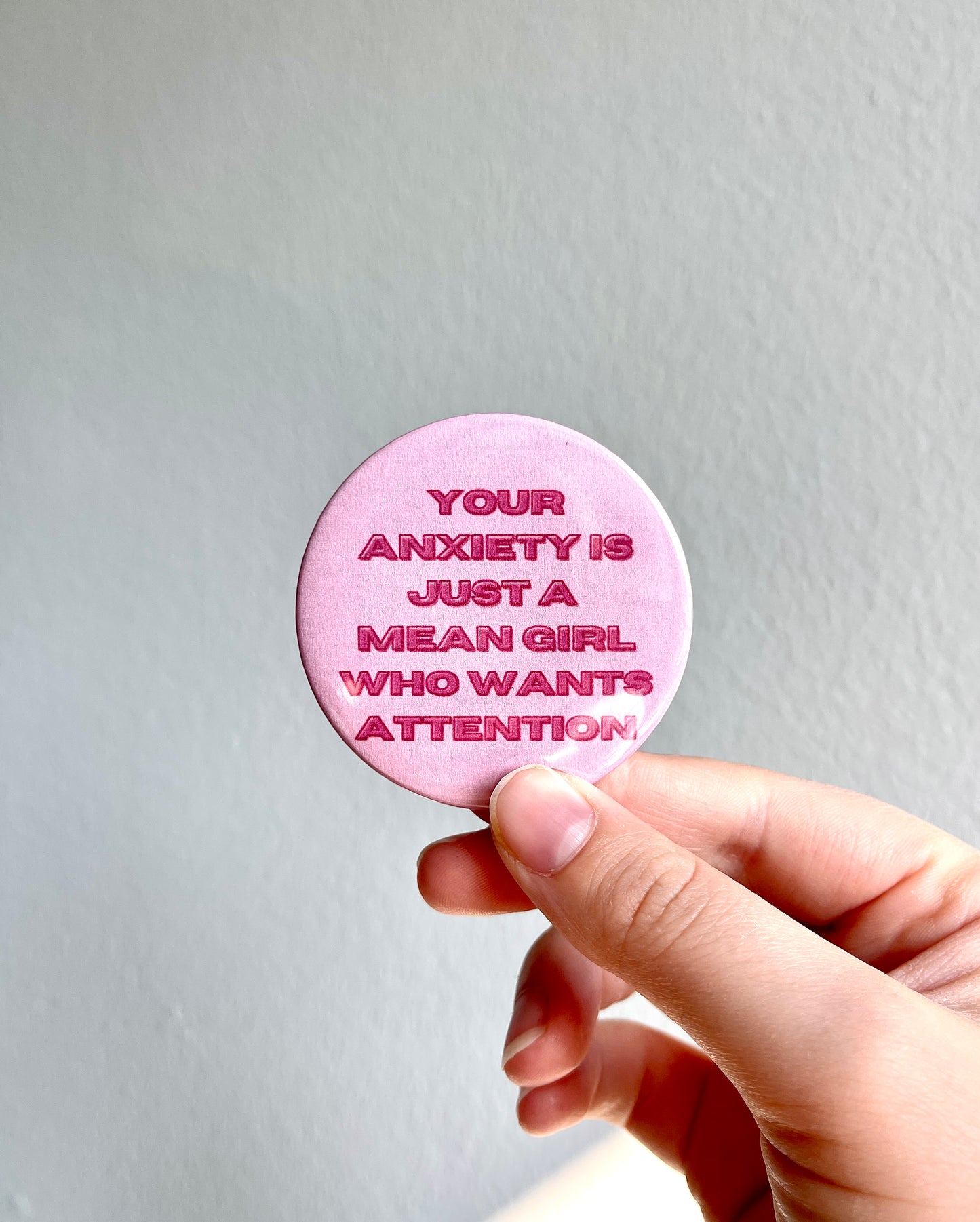Your Anxiety Is A Mean Girl Pin
