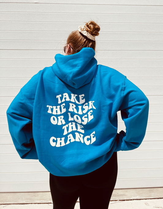 Take The Risk Hoodie