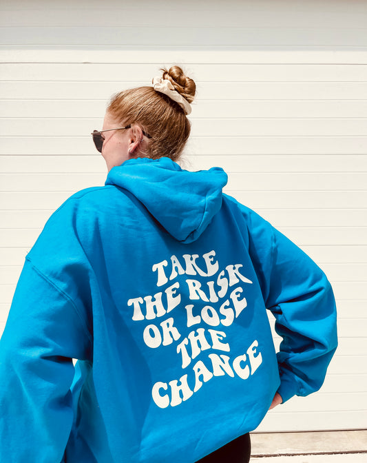 Take The Risk Hoodie
