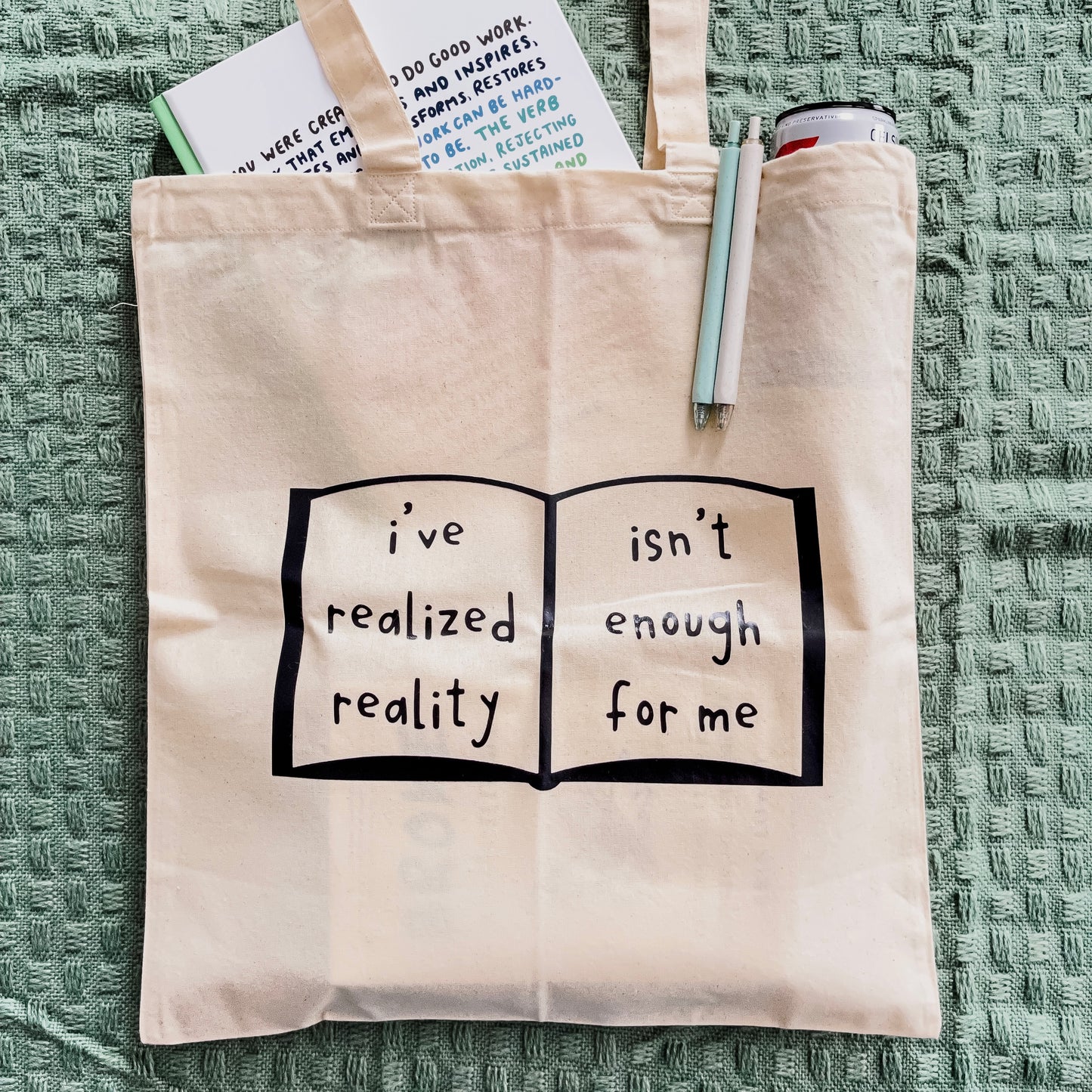 Reality Isn't Enough Tote Bag