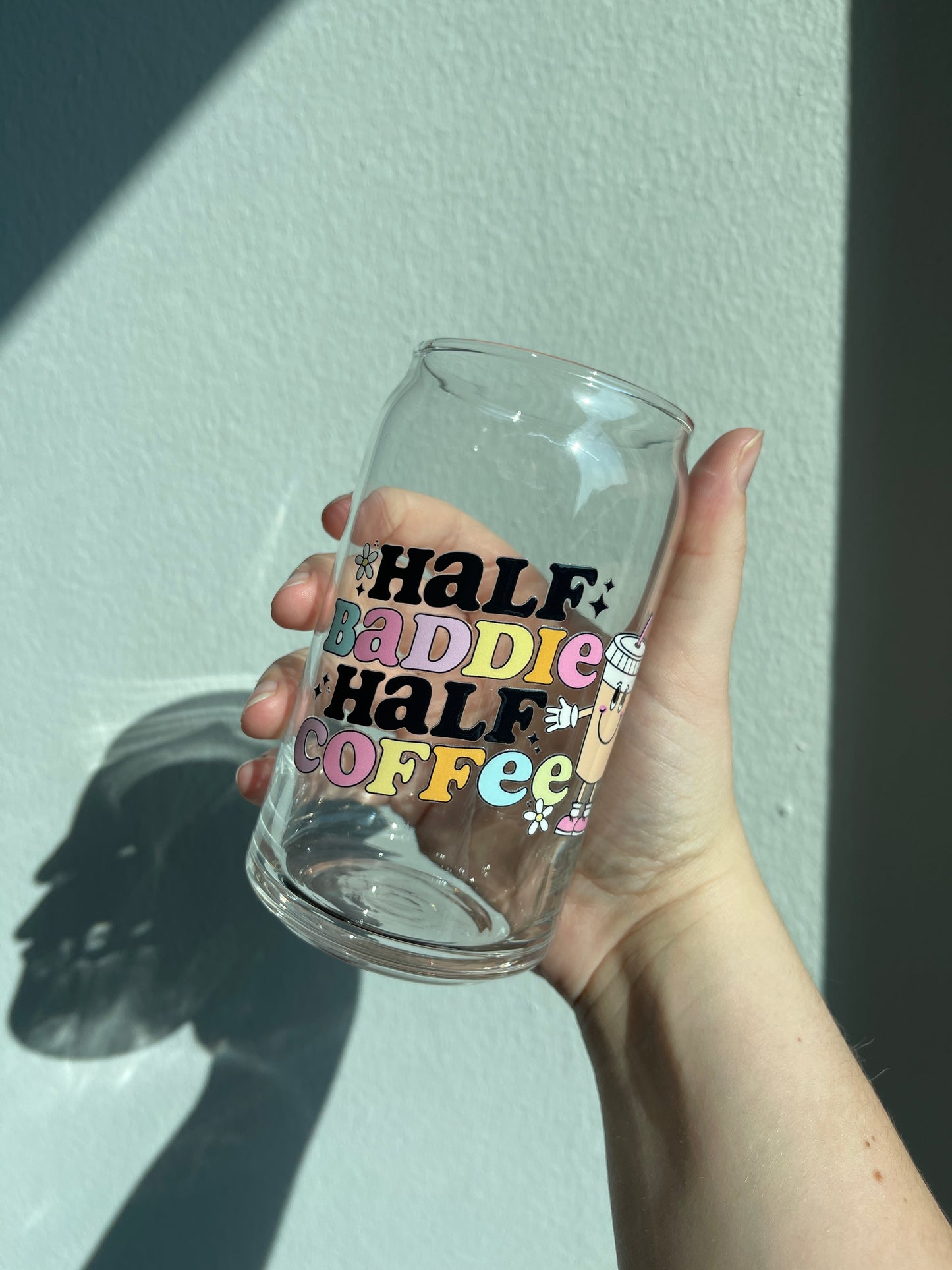 Half Baddie Half Coffee Glass Cup