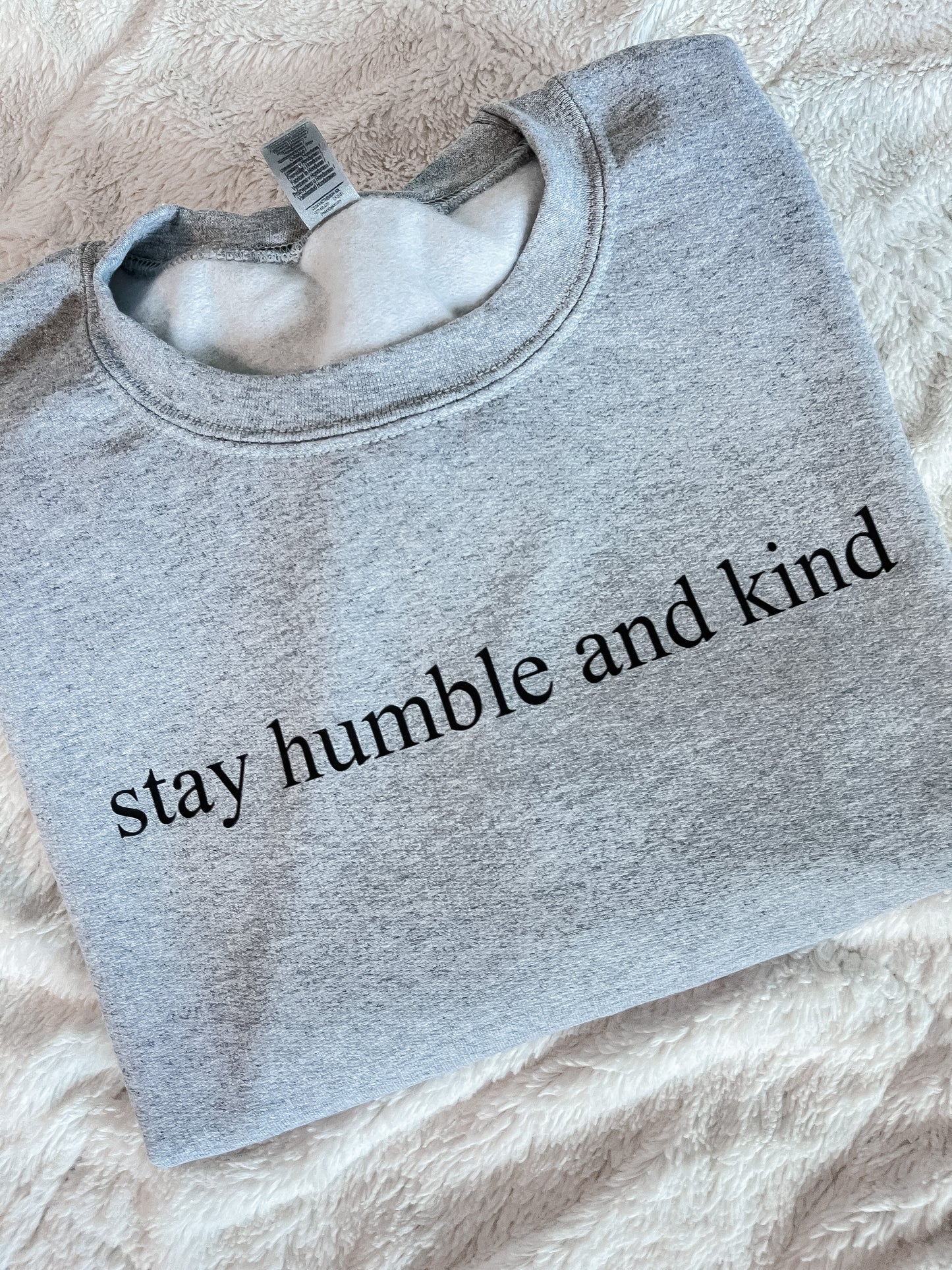 Stay Humble & Kind Crewneck