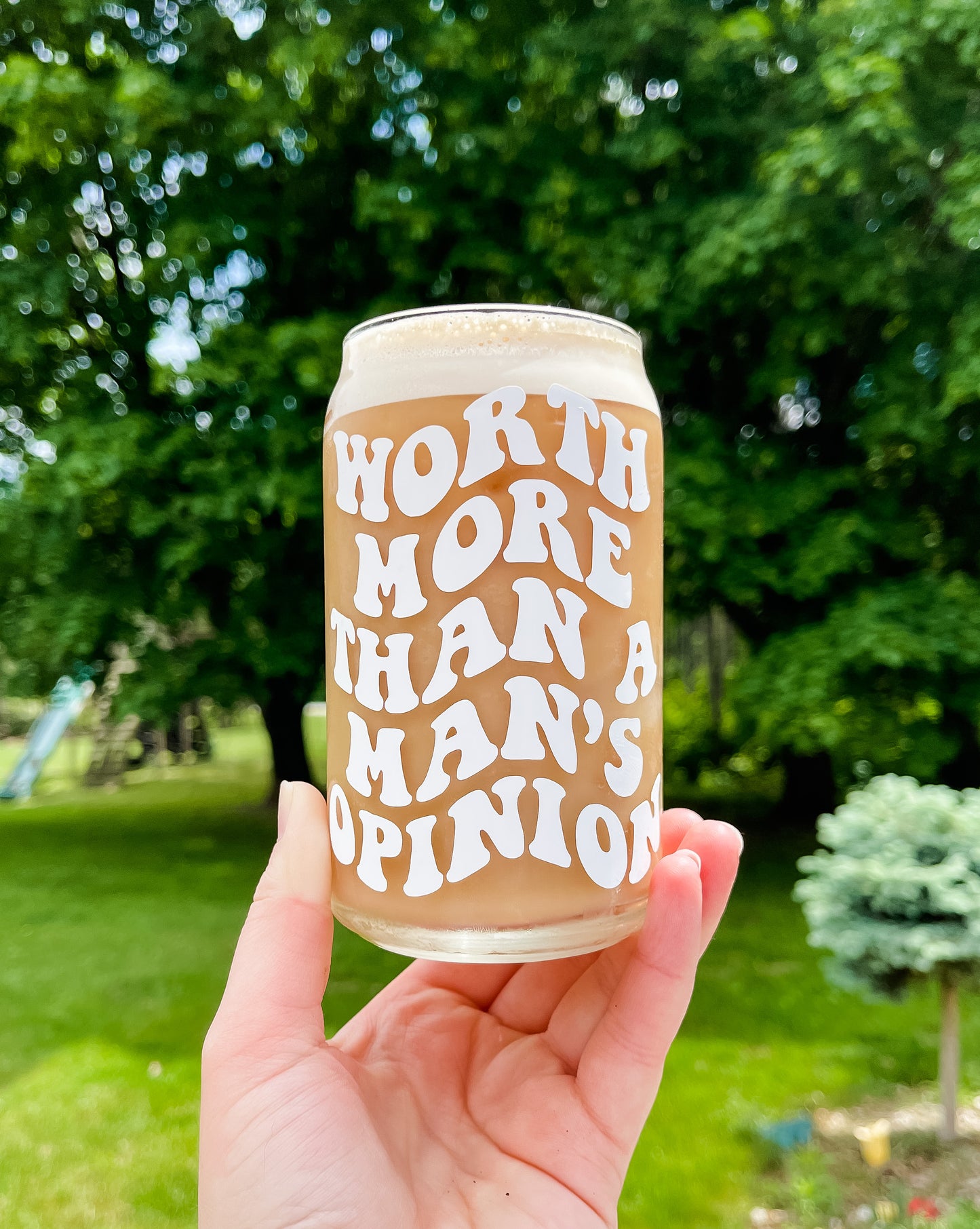 More Than A Man's Opinion Glass Cup