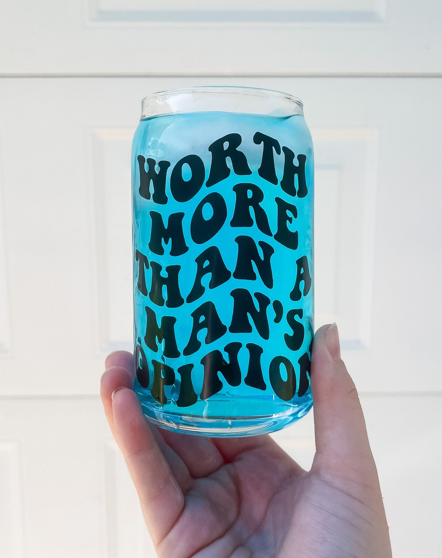 More Than A Man's Opinion Glass Cup